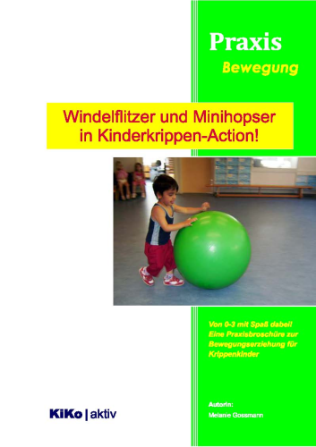 Praxis Bewegung: "Windelflitzer und Minihopser in Kinderkrippen-Action!"
