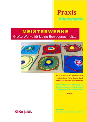 Praxis Kindergarten: "Meisterwerke" - Große Werke für kleine Bewegungsmeister