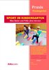 Praxis Kindergarten: "Sport im Kindergarten - Was Beine und Füße alles können"